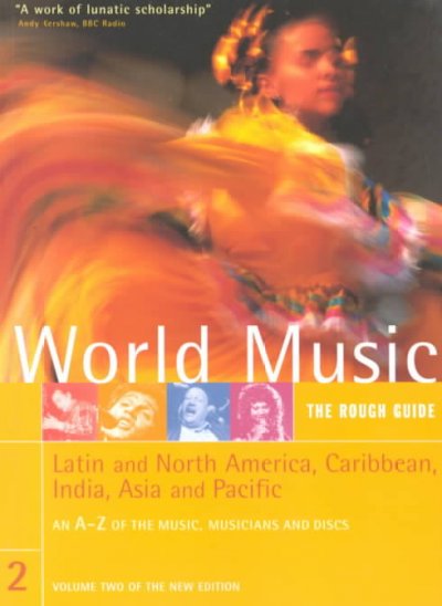 Rough Guide to World Music Volume Two: Latin and North America, Thecaribbean, Asia & the Pacific