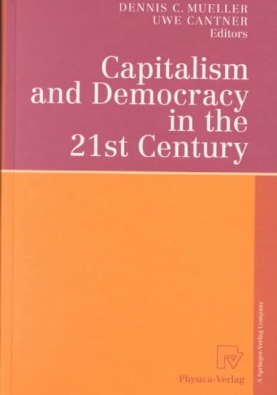 Capitalism and Democracy in the 21st Century: Proceedings of the International Joseph A. Schumpeter Society Conference, Vienna 1998 "Capitalism and So