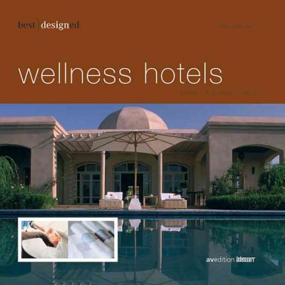 Best Designed Wellness Hotels IV Hc