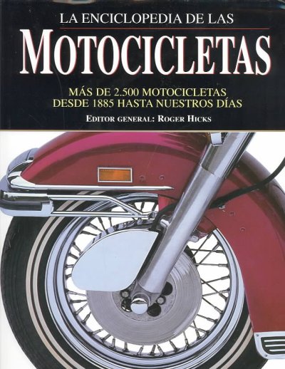 LA Enciclopedia De Las Motocicletas / The Encyclopedia of Motorcycles