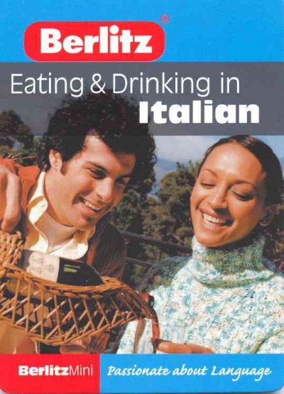 Berlitz Mini Guide Eating &amp; Drinking in Italian: Berlitz Mini Guides