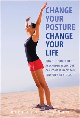 Change Your Posture, Change Your Life