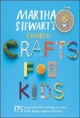 Martha Stewart&#39;s Favorite Crafts for Kids