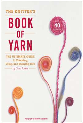 The Knitter&#39;s Book of Yarn