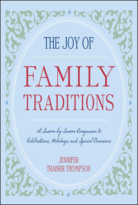 The Joy of Family Traditions