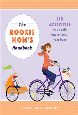 The Rookie Mom's Handbook