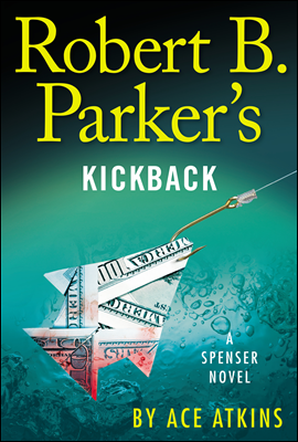 Robert B. Parker&#39;s Kickback