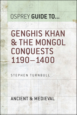 Genghis Khan & the Mongol Conquests 1190?1400