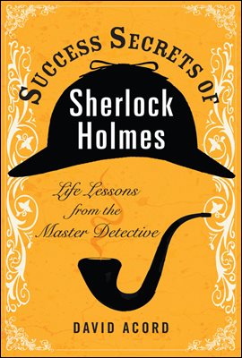 Success Secrets of Sherlock Holmes