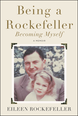 Being a Rockefeller, Becoming Myself