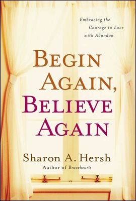 Begin Again, Believe Again