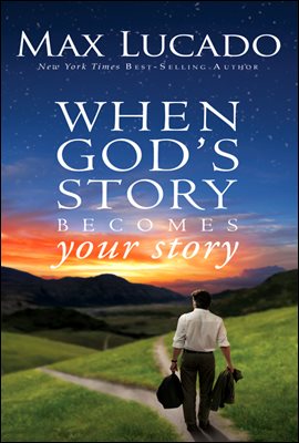 When God&#39;s Story Becomes Your Story