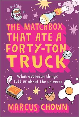 The Matchbox That Ate a Forty-Ton Truck