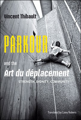 Parkour and the Art du deplacement