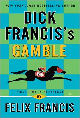 Dick Francis&#39;s Gamble