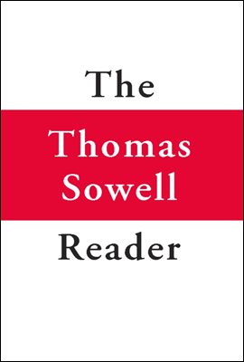 The Thomas Sowell Reader