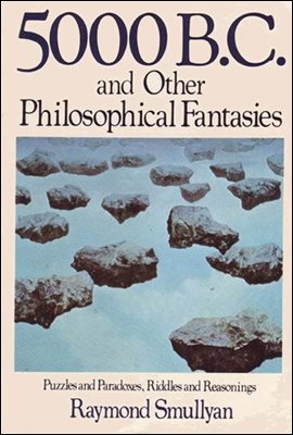 Five Thousand B.C. and Other Philosophical Fantasies