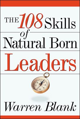 The 108 Skills of Natural Born Leaders