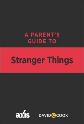 A Parent&#39;s Guide to Netflix&#39;s Stranger Things
