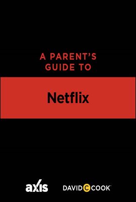 A Parent&#39;s Guide to Netflix