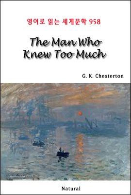 The Man Who Knew Too Much - 영어로 읽는 세계문학 958