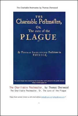 흑사병,페스트 역병 치료 (The Charitable Pestmaster Or,The cure of the Plague, by Thomas Sherwood)