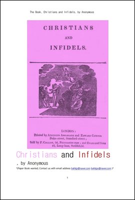 진정한 기독교인과 비기독교인.The Book, Christians and Infidels, by Anonymous