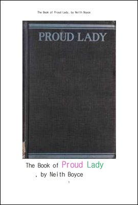 프라우드 레디,오만한 숙녀.The Book of Proud Lady, by Neith Boyce