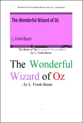 멋진 오즈의 마법사.The Book of The Wonderful Wizard of Oz, by L. Frank Baum