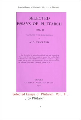플루타르크의 선별된 에세이 제2집.Selected Essays of Plutarch, Vol. II., by Plutarch