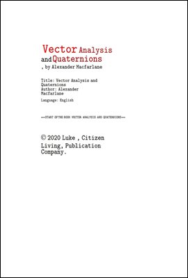 벡터의 분석과 사원수.Vector Analysis and Quaternions , by Alexander Macfarlane