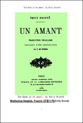 에밀리 브론테의 폭풍의 언덕,프랑스어.The Book of Un amant, Wuthering Heights. French (프랑스어)by Emily Bronte