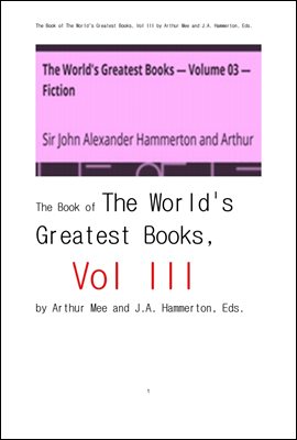 세계 대 문학사상 전집,제3권.픽션소설.The World's Greatest Books, Vol. III . Fiction, by Various