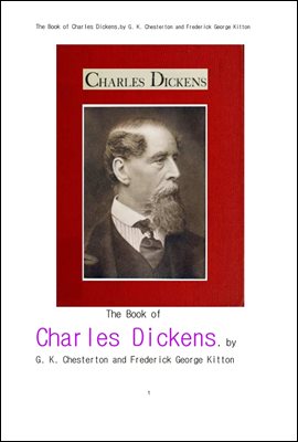 영국작가 찰스 디킨스. The Book of Charles Dickens,by G. K. Chesterton and Frederick George Kitton