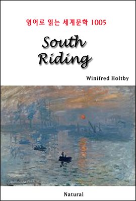 South Riding - 영어로 읽는 세계문학 1005