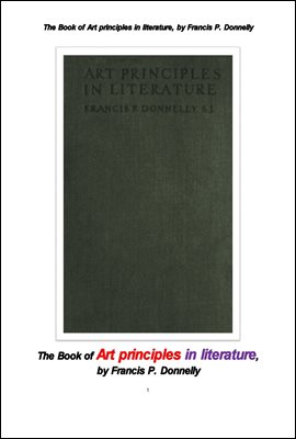 문학에서의 예술 기술 원칙들.The Book of Art principles in literature, by Francis P. Donnelly