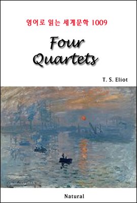 Four Quartets - 영어로 읽는 세계문학 1009