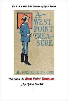 업튼 싱클레어의 웨스트 포인트 보물. The Book, A West Point Treasure, by Upton Sinclair