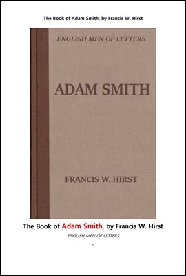 영국의 경제학자 아담 스미스.The Book of Adam Smith, by Francis W. Hirst