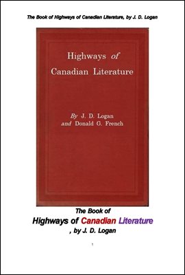 캐나다인의 문학. The Book of Highways of Canadian Literature, by J. D. Logan