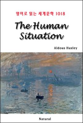 The Human Situation - 영어로 읽는 세계문학 1018