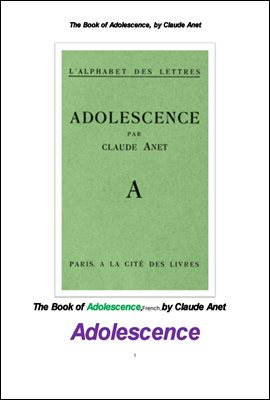 청소년기, 프랑스어판. The Book of Adolescence, French ,by Claude Anet