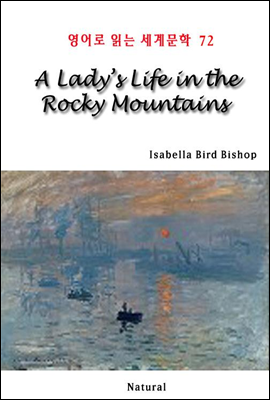 A Lady's Life in the Rocky Mountains - 영어로 읽는 세계문학 72