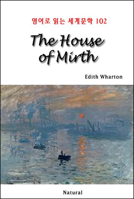 The House of Mirth - 영어로 읽는 세계문학 102