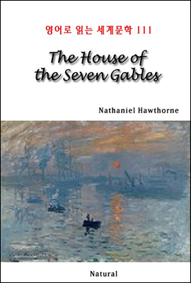 The House of the Seven Gables - 영어로 읽는 세계문학 111