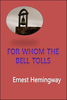 For Whom the Bell Tolls (누구를 위하여 종을 울리나, English Version)