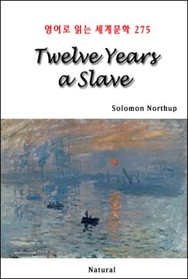 Twelve Years a Slave - 영어로 읽는 세계문학 275