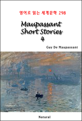 Maupassant Short Stories 4 - 영어로 읽는 세계문학 298