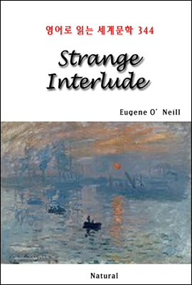 Strange Interlude - 영어로 읽는 세계문학 344