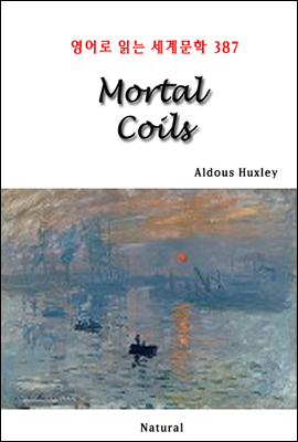 Mortal Coils - 영어로 읽는 세계문학 387
